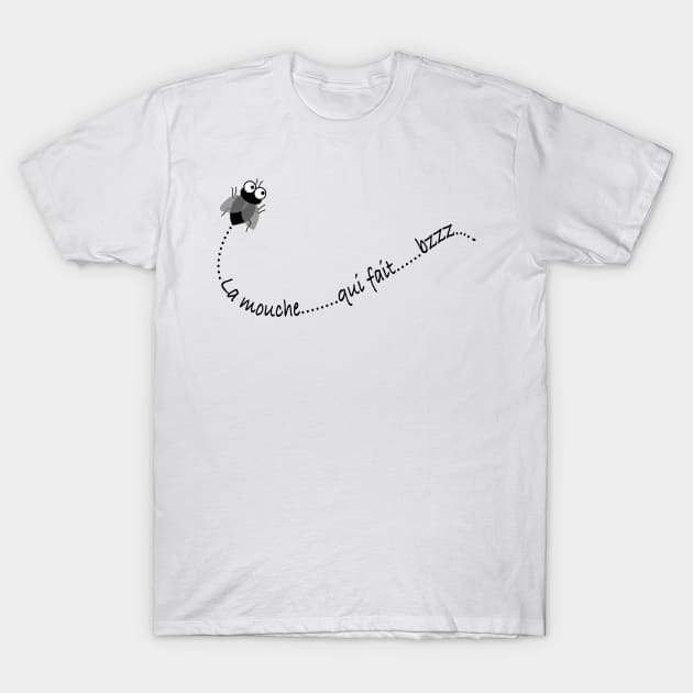 Black fly buzzing with French text "La mouche qui fait bzzz" T-Shirt by Babush-kat